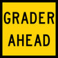 Grader Ahead Multi Message Reflective Traffic Sign