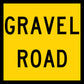 Gravel Road Multi Message Reflective Traffic Sign