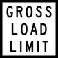 Gross Load Limit Multi Message Reflective Traffic Sign