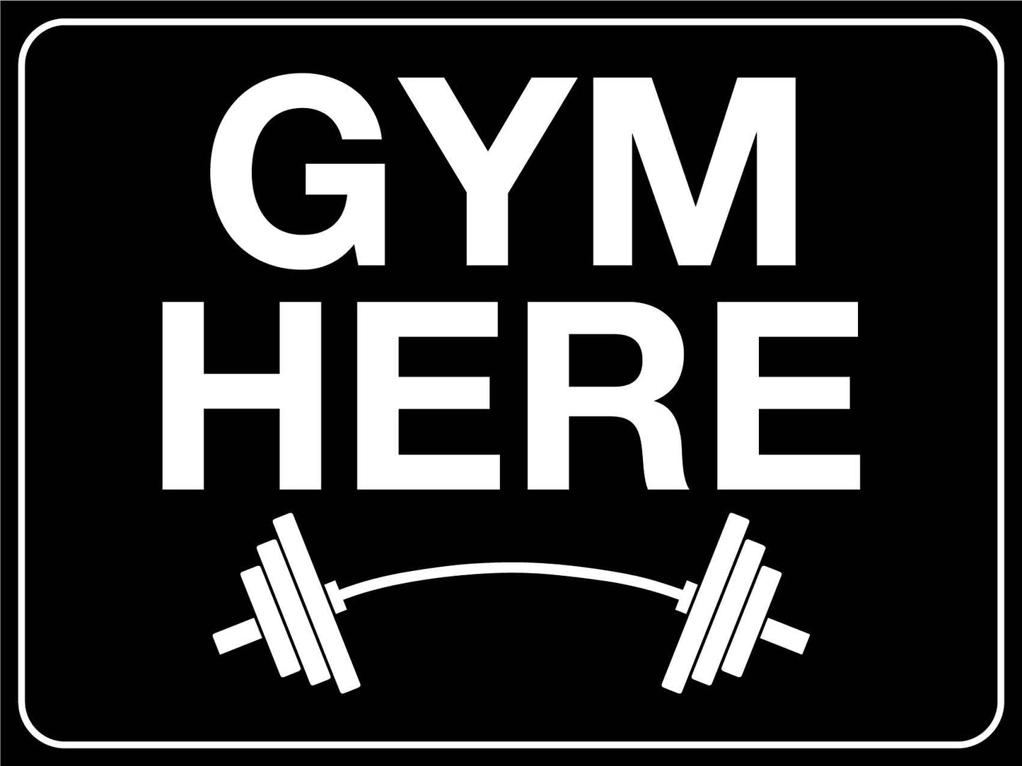 Gym Here Sign