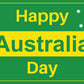 Happy Australia Day Green and Gold Sign