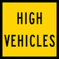 High Vehicles Multi Message Reflective Traffic Sign