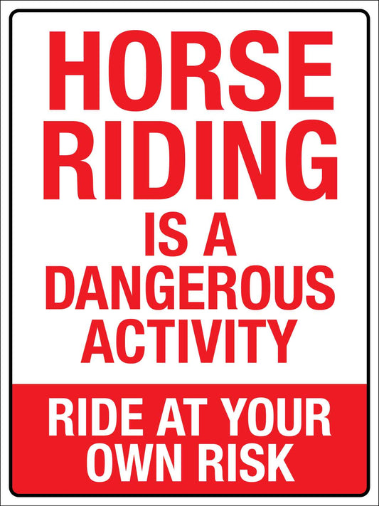 Horse Riding Is A Dangerous Activity Sign