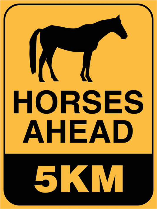 Horses Ahead 5km Sign