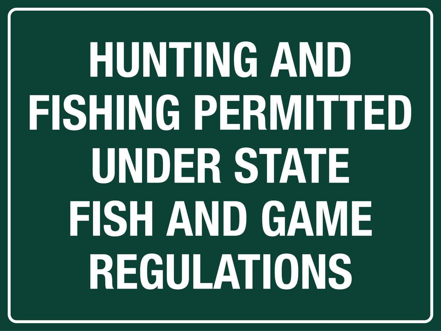 Hunting And Fishing Permitted Sign