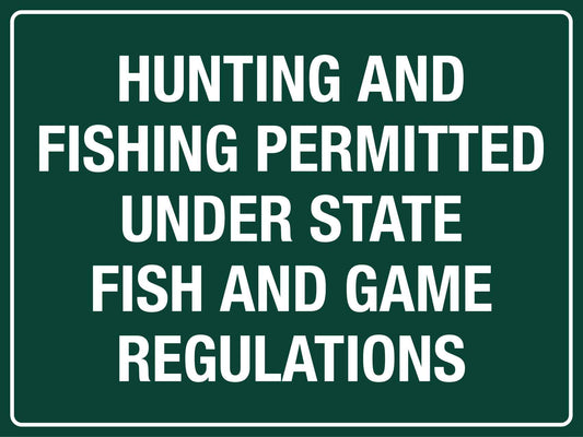 Hunting And Fishing Permitted Sign