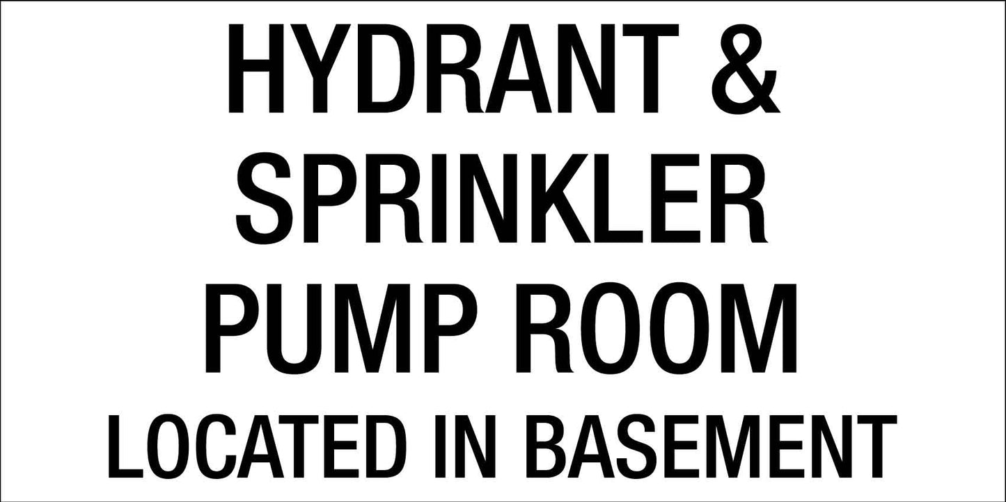 Hydrant and Sprinkler Pump Room Located Basement - Statutory Sign