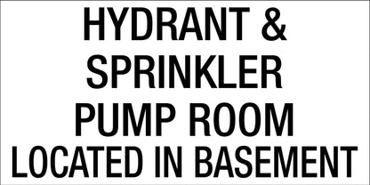 Hydrant and Sprinkler Pump Room Located Basement - Statutory Sign