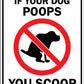 If Your Dog Poops You Scoop Wheelie Bin Stickers