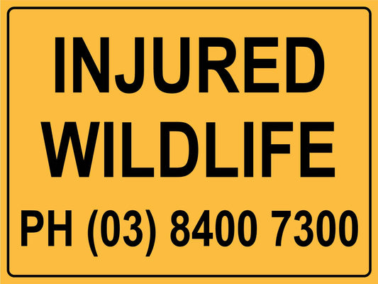 Injured Wildlife Victoria Sign