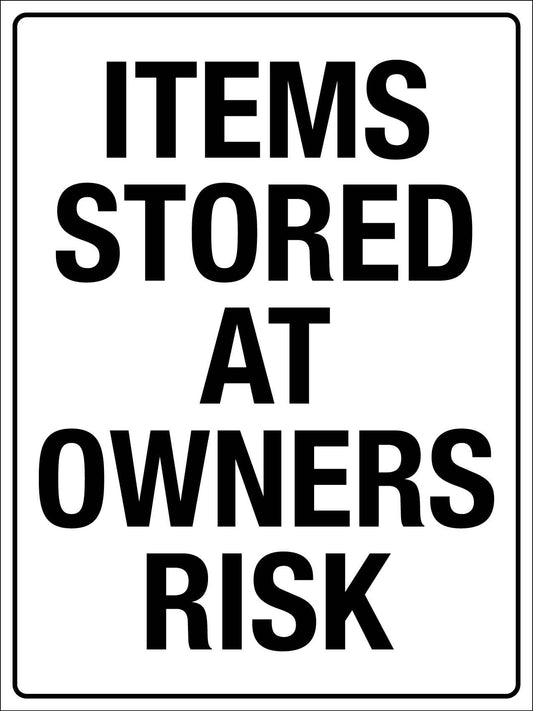 Items Stored At Owners Risk Sign