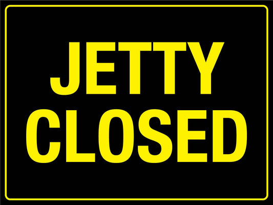 Jetty Closed Sign