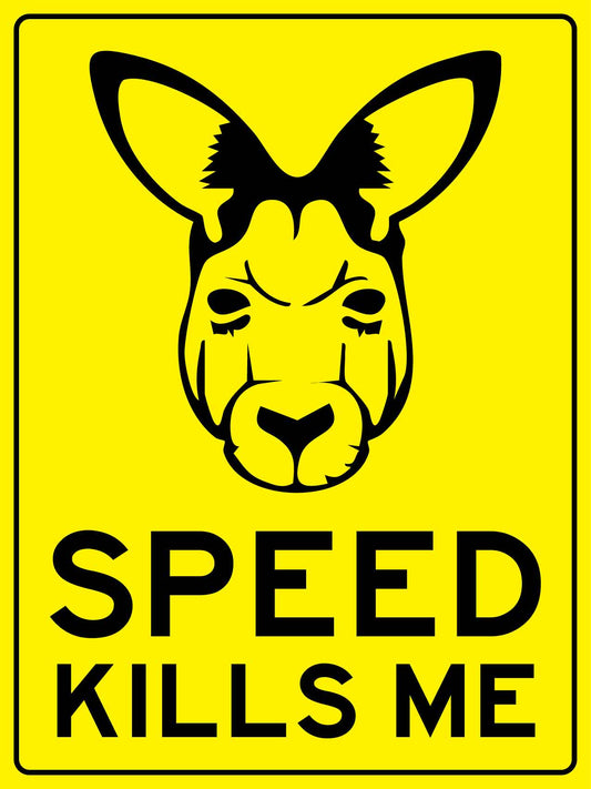 Kangaroo Speed Kills Me Bright Yellow Sign