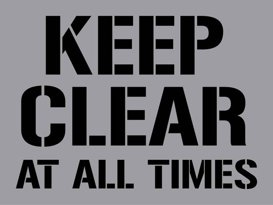 Keep Clear At All Times - Aluminium Composite Stencil