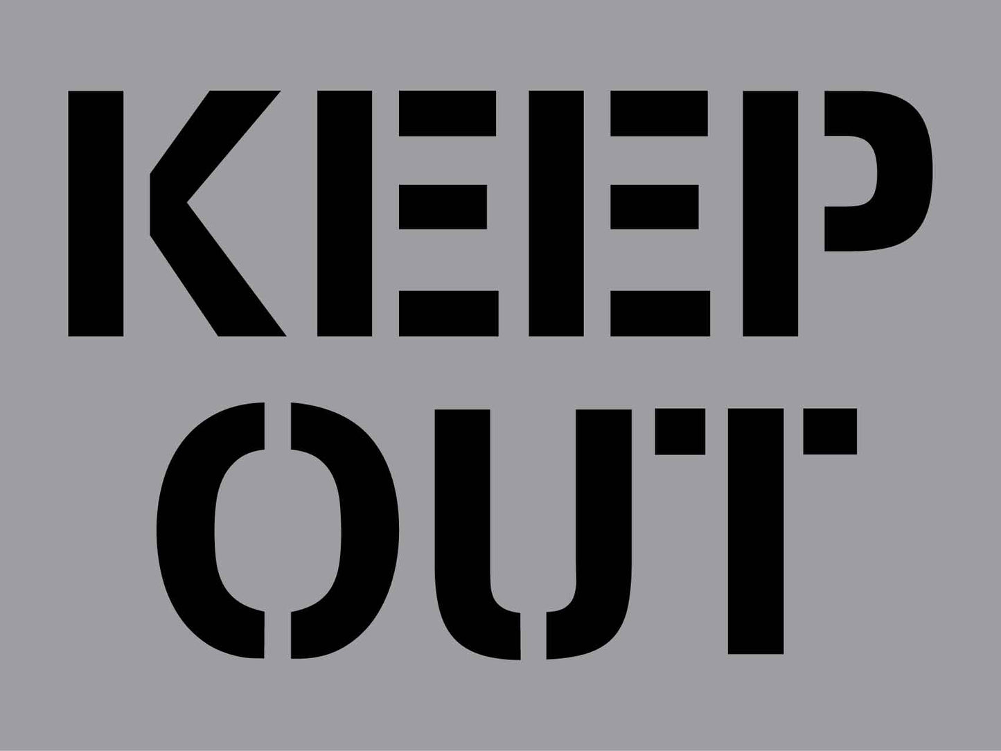 Keep Out - Aluminium Composite Stencil