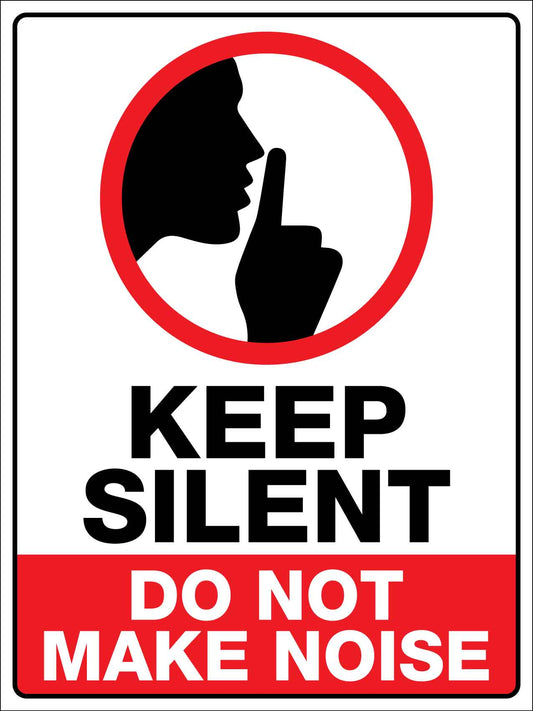 Keep Silent Do Not Make Noise Sign