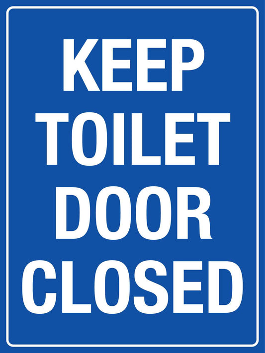 Keep Toilet Door Closed Sign