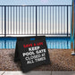 Keep Pool Gate Closed At All Times - Evarite A-Frame Sign