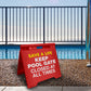 Keep Pool Gate Closed At All Times - Evarite A-Frame Sign