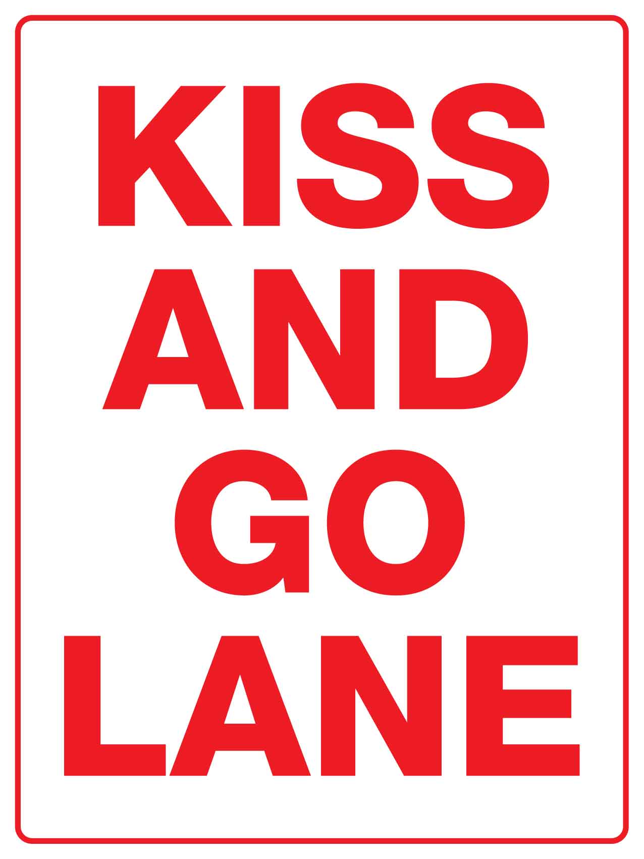 Kiss and Go Lane Sign