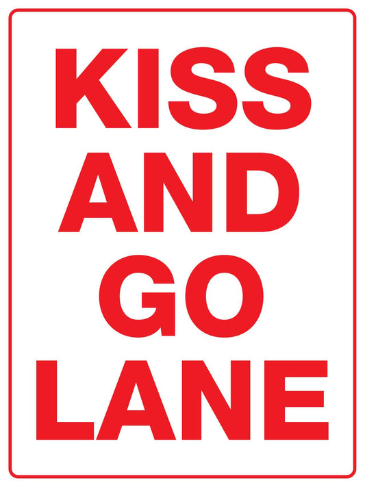 Kiss and Go Lane Sign