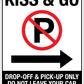 Kiss And Go No Parking Symbol Right Arrow Sign