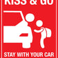 Kiss And Go Stay With Your Car 2 Minute Limit Sign