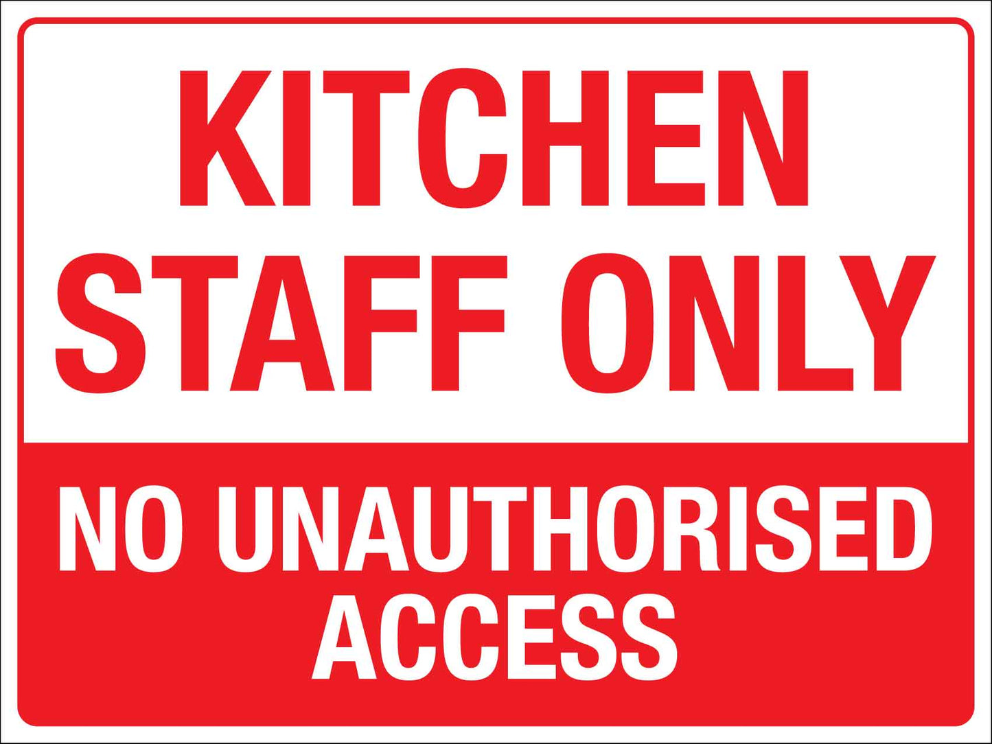Kitchen Staff Only No Unauthorised Access Sign