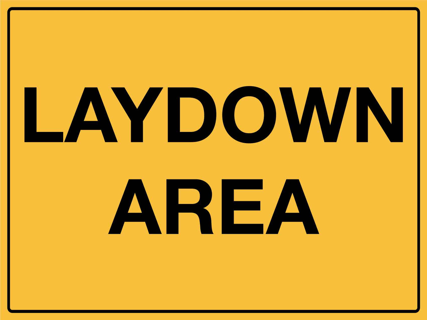 Laydown Area Sign