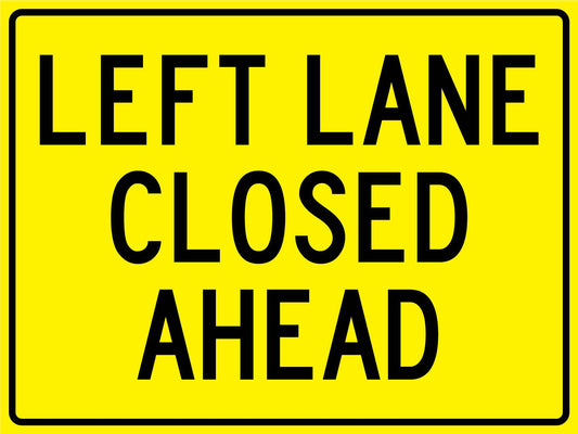 Left Lane Closed Ahead Sign