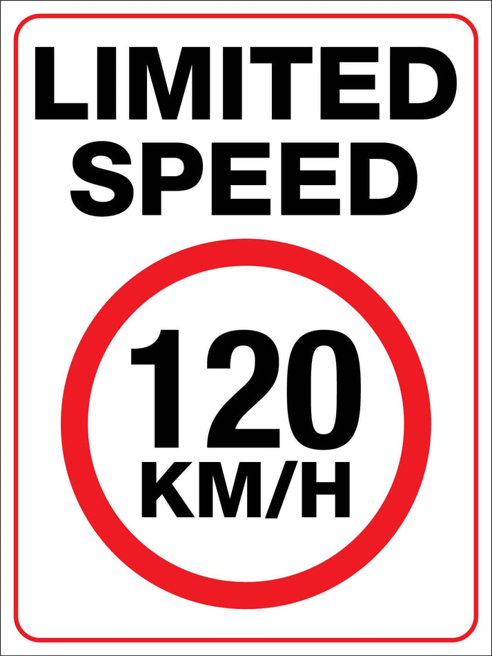 Limited Speed 120KM/H Sign – New Signs