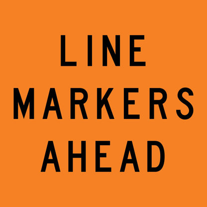 Line Markers Ahead Orange Multi Message Traffic Sign