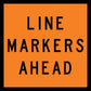 Line Markers Ahead Orange Multi Message Traffic Sign