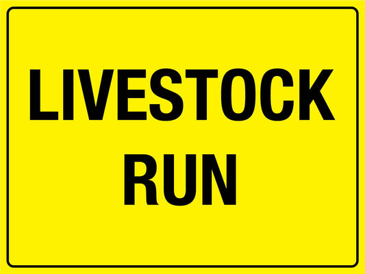 Livestock Run Bright Yellow Sign
