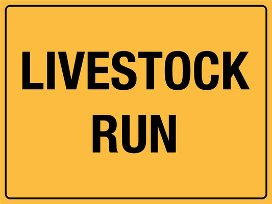 Livestock Run Sign