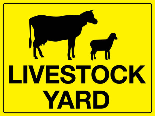 Livestock Yard Bright Yellow Sign