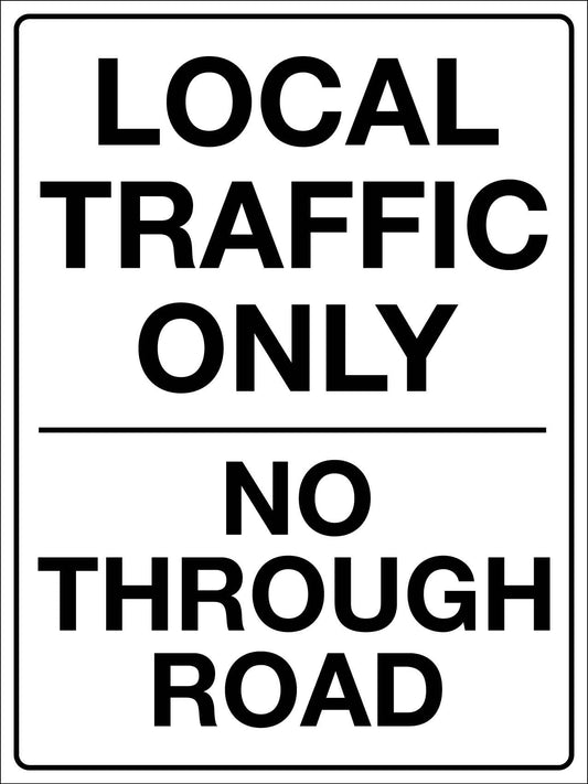 Local Traffic Only No Through Road Black And White Sign