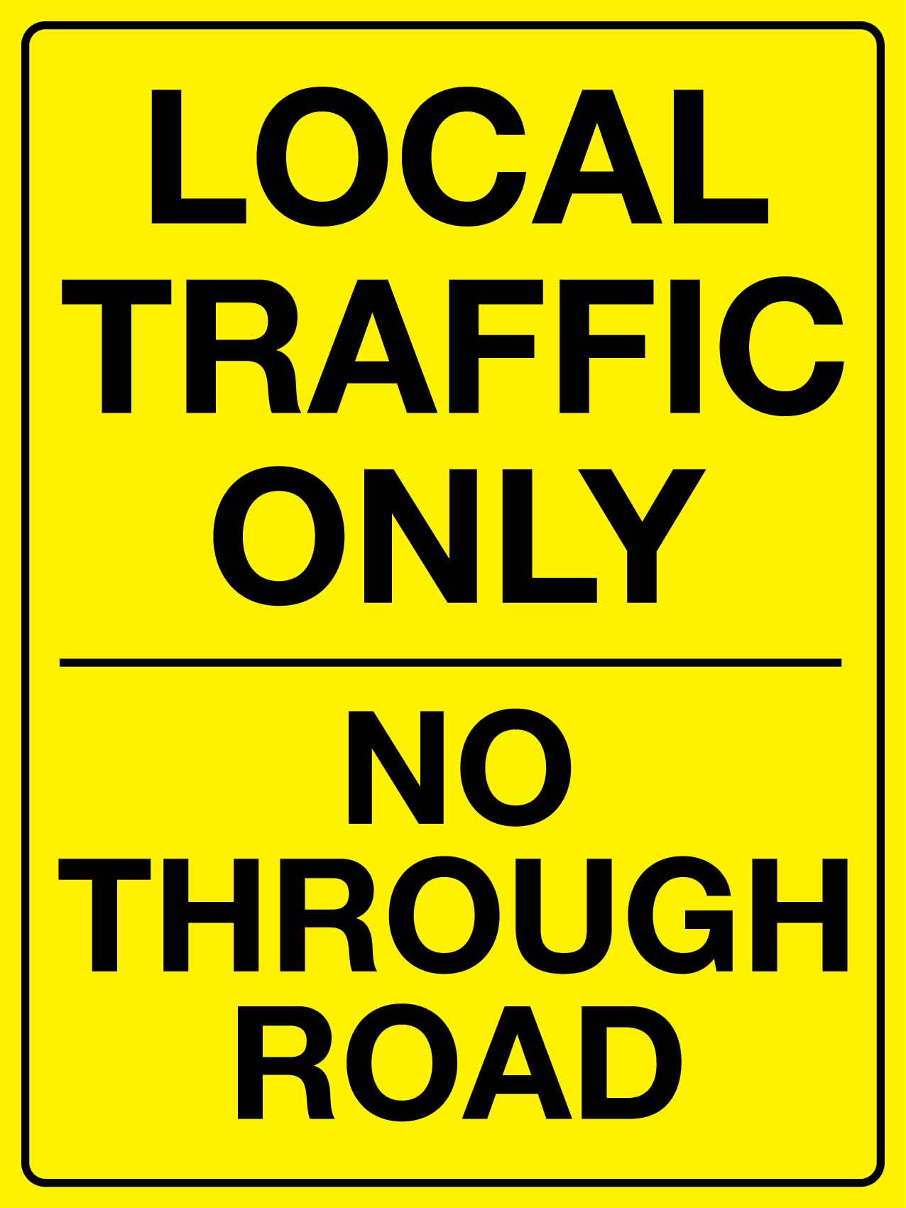 Local Traffic Only No Through Road Sign