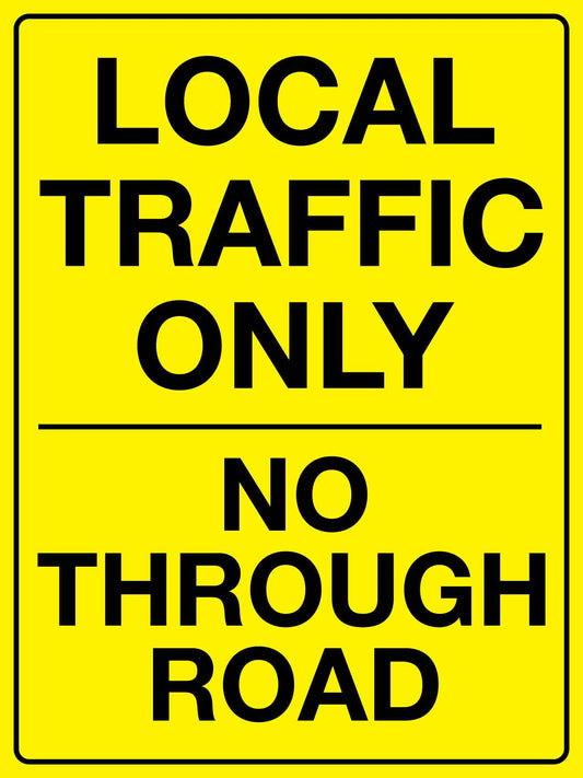 Local Traffic Only No Through Road Sign