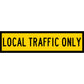 Local Traffic Only Long Skinny Multi Message Reflective Traffic Sign