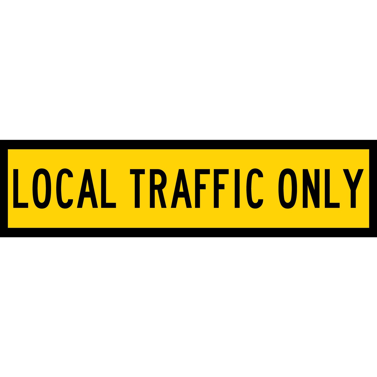 Local Traffic Only Long Skinny Multi Message Reflective Traffic Sign