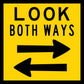 Look Both Ways Multi Message Traffic Sign