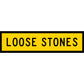 Loose Stones Long Skinny Multi Message Reflective Traffic Sign