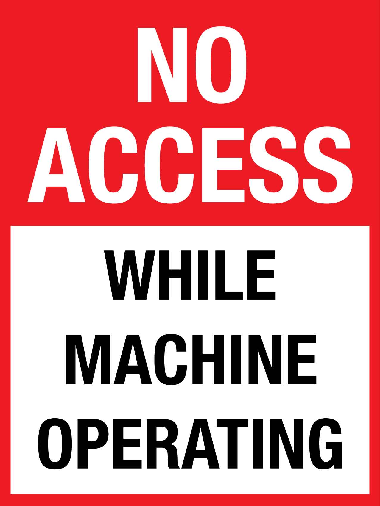 MB No Access While Machine Operating Sign 450mm x 600mm