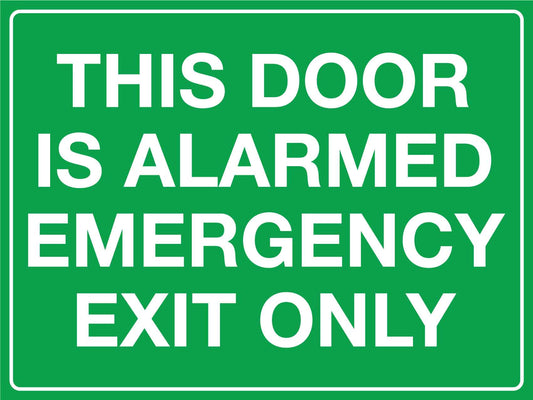 MB This Door Is Alarmed Emergency Exit Only Sign 450mm x 600mm