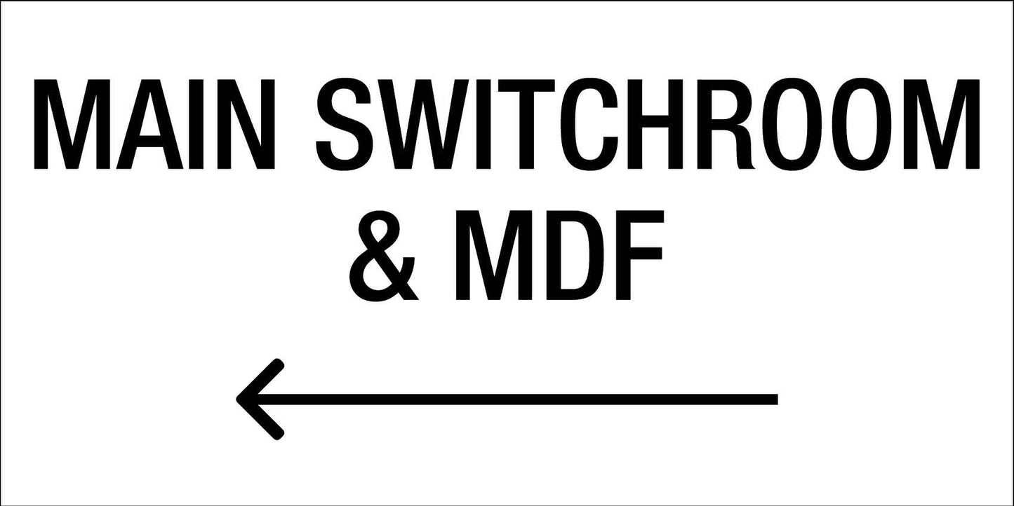 Main Switchroom & MDF Left Arrow - Statutory Sign