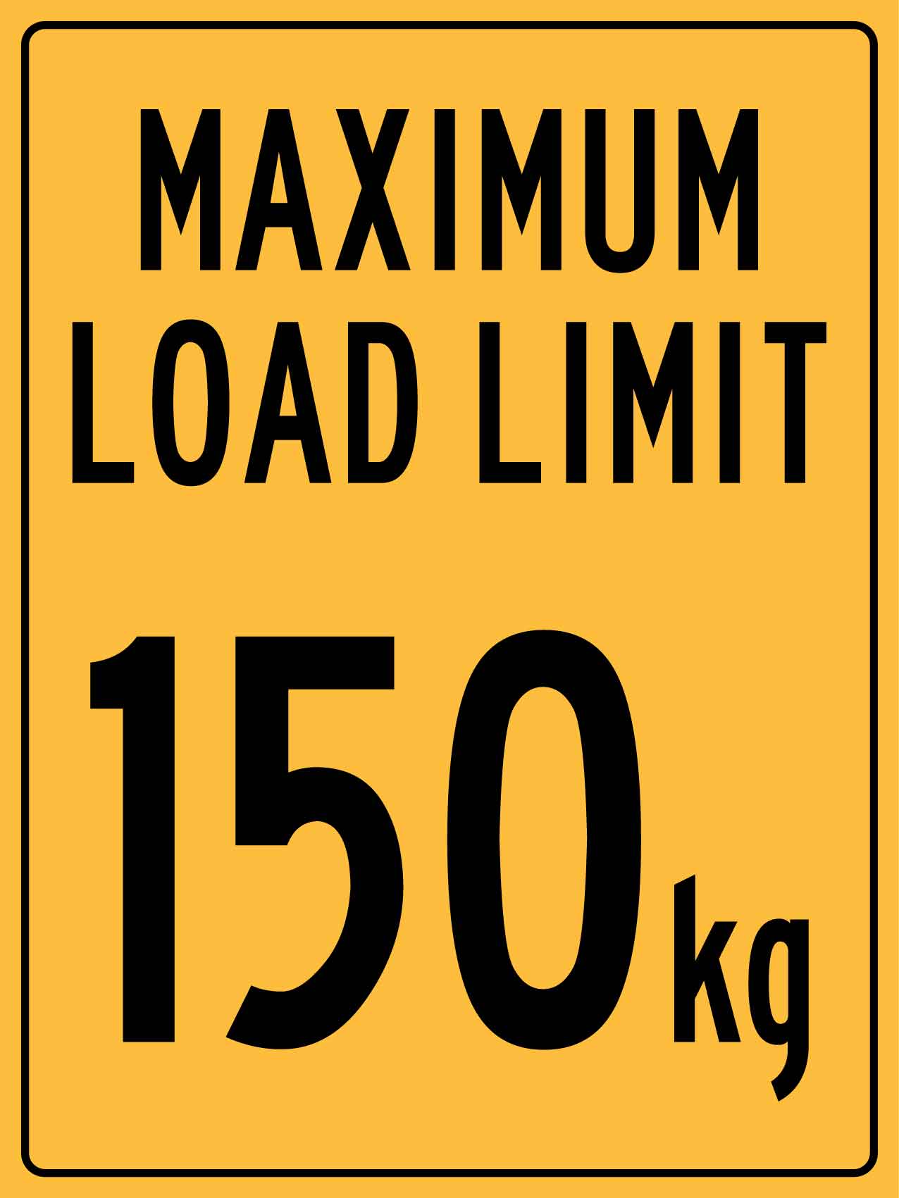 Maximum Load Limit 150kg Sign