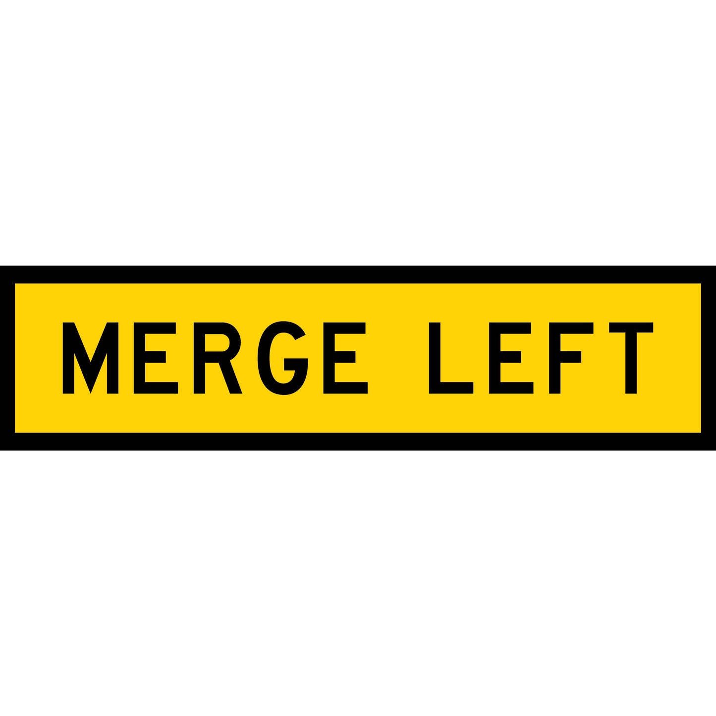 Merge Left Long Skinny Multi Message Reflective Traffic Sign