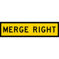 Merge Right Long Skinny Multi Message Reflective Traffic Sign