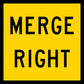 Merge Right Multi Message Reflective Traffic Sign